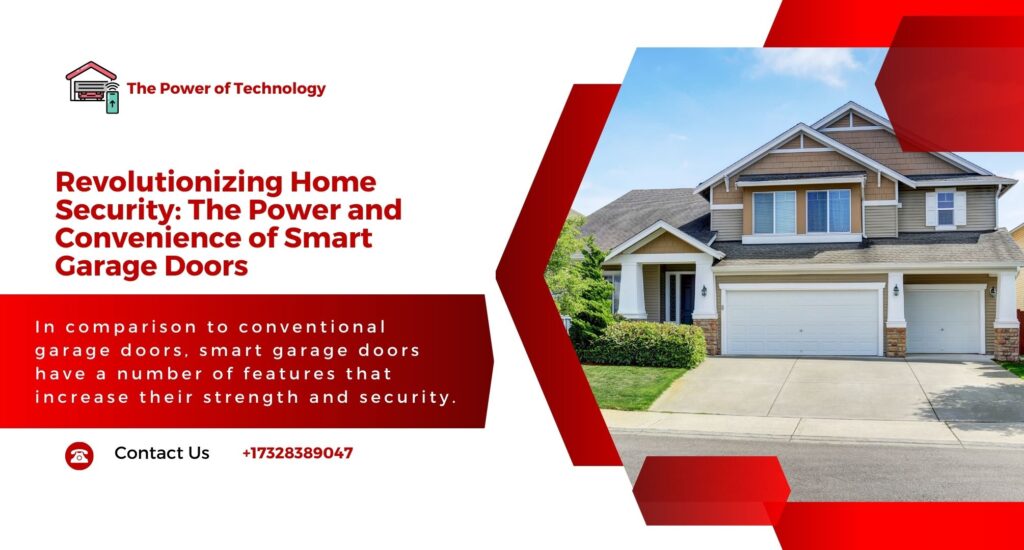 Revolutionizing Home Security: The Power and Convenience of Smart Garage Doors
